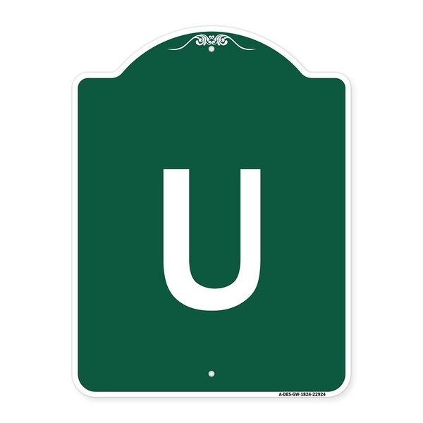 Designer Series Sign-Sign W/ Letter U, Green & White Aluminum Sign, 18" x 24", GW-1824-22924